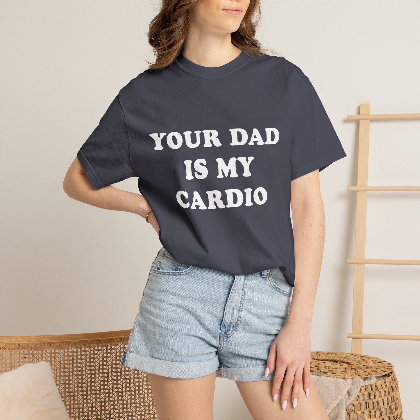 funny Your Dad Is My Cardio, cute fitness T-Shirt