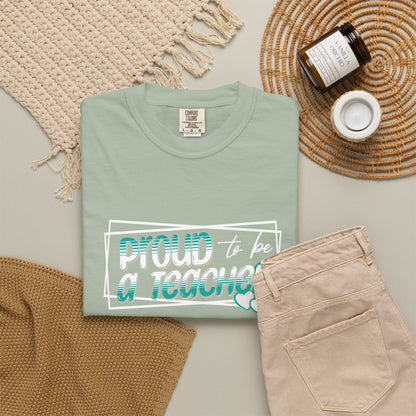 Comfort Colors® Proud to be a Teacher Shirt Teacher Appreciation Gift, Teacher Tee, Back to School Shirt, End of Year Teacher Gift