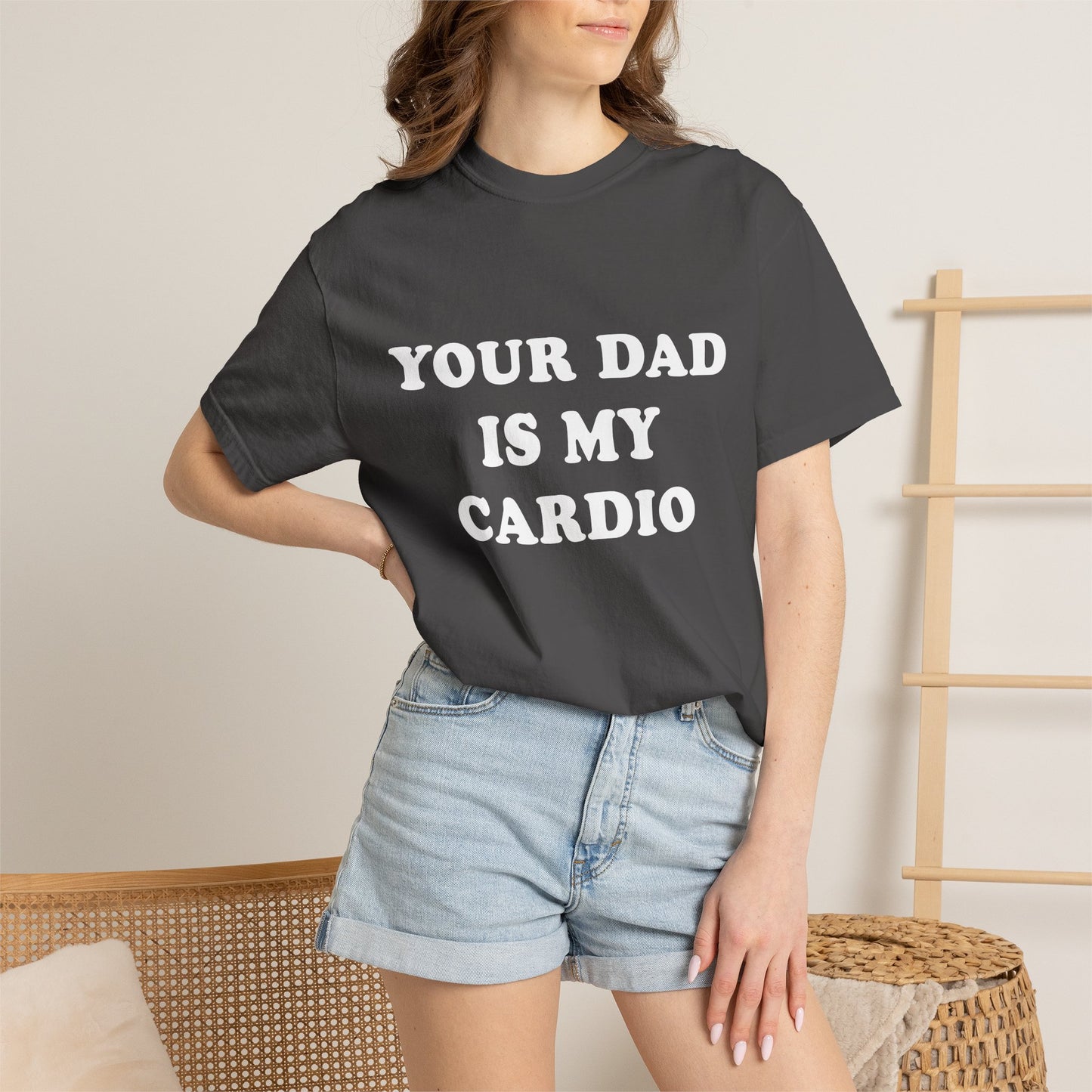 funny Your Dad Is My Cardio, cute fitness T-Shirt
