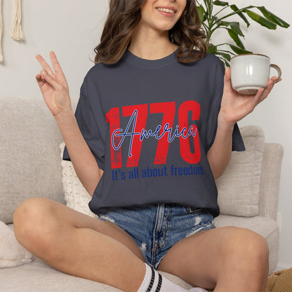 Comfort Colors® 1776 America It's All About Freedom Shirt, American Independence Shirt, 1776-2026, July 4th Tee, Betsy Ross Vintage Flag