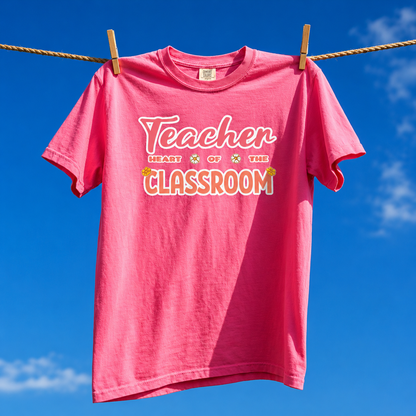 Comfort Colors® Teacher Heart of the Classroom Shirt, Teacher Appreciation Gift, Teacher Tee, Back to School Shirt, End of Year Teacher Gift