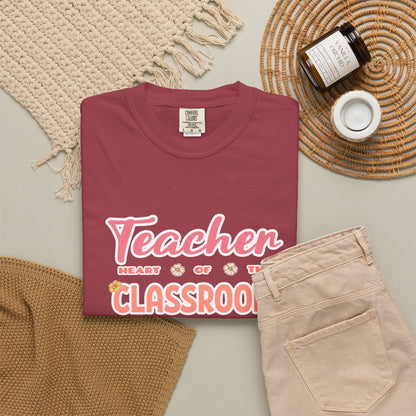 Comfort Colors® Teacher Heart of the Classroom Shirt, Teacher Appreciation Gift, Teacher Tee, Back to School Shirt, End of Year Teacher Gift