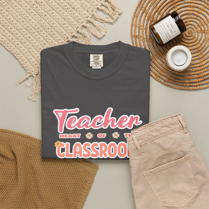 Comfort Colors® Teacher Heart of the Classroom Shirt, Teacher Appreciation Gift, Teacher Tee, Back to School Shirt, End of Year Teacher Gift