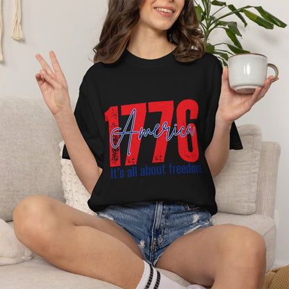 Comfort Colors® 1776 America It's All About Freedom Shirt, American Independence Shirt, 1776-2026, July 4th Tee, Betsy Ross Vintage Flag