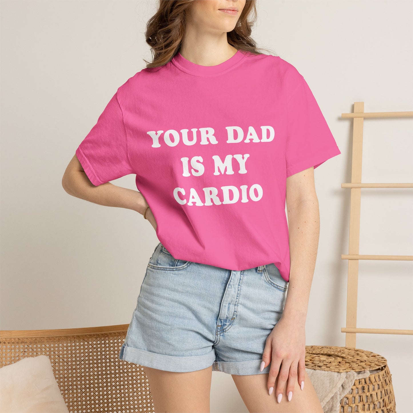 funny Your Dad Is My Cardio, cute fitness T-Shirt